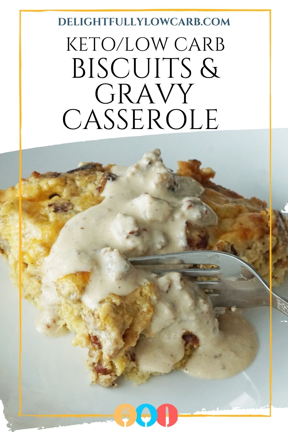 Easy Keto Biscuits & Gravy Casserole - Delightfully Low Carb