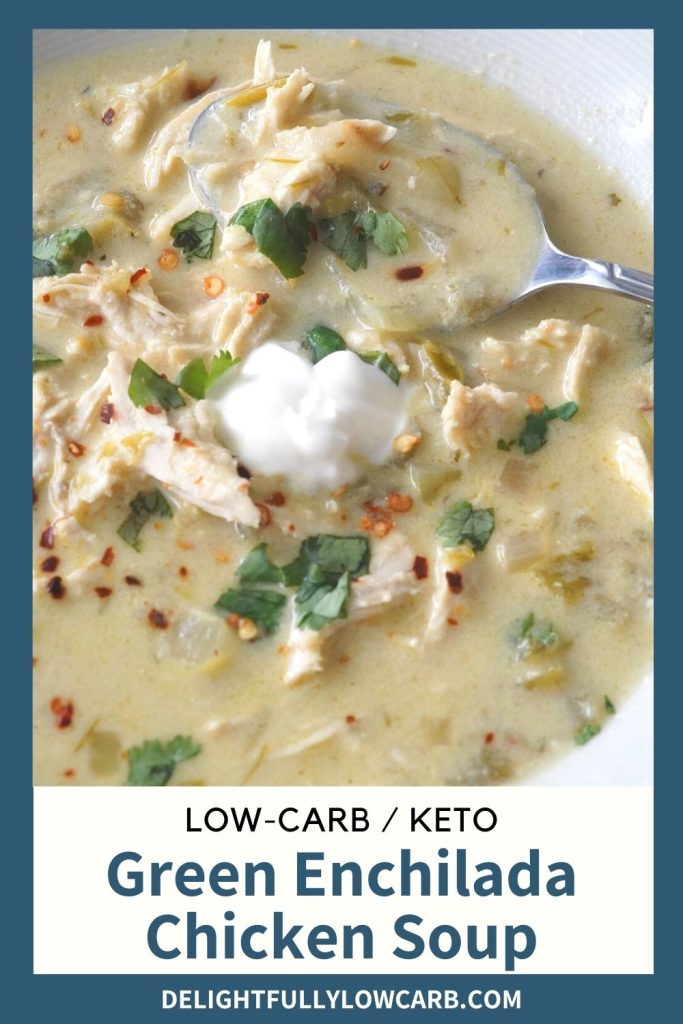 Green Enchilada Chicken Soup Delightfully Low Carb