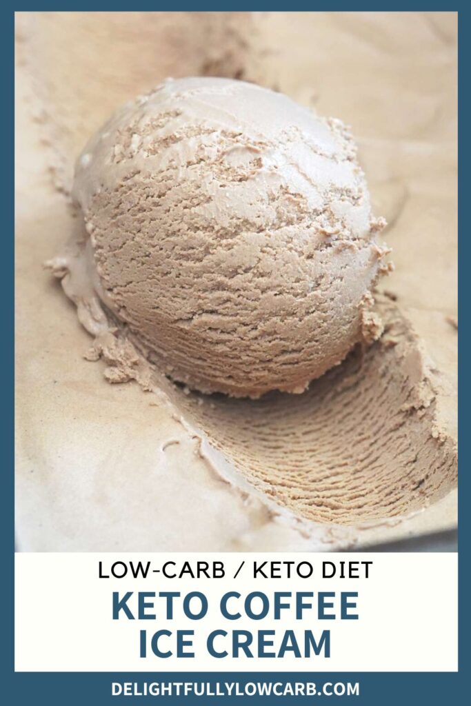 Keto Coffee Ice Cream - Delightfully Low Carb